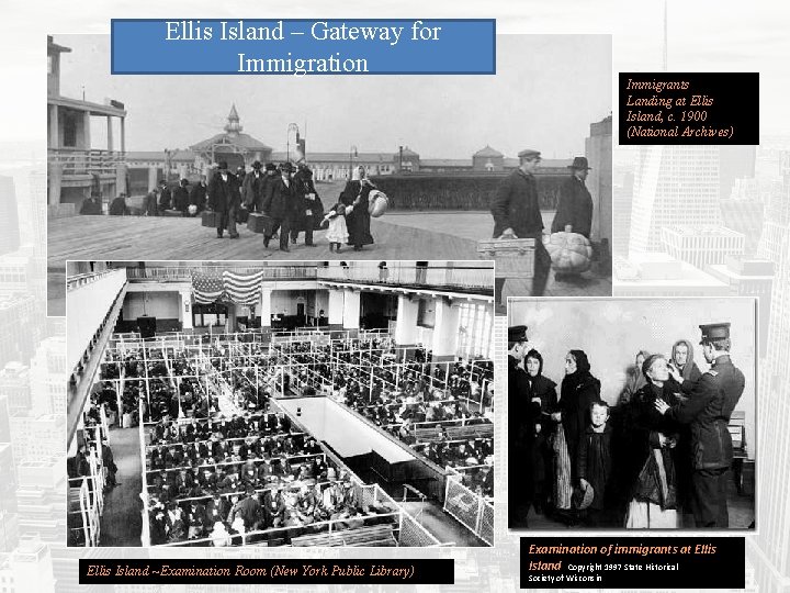 Ellis Island – Gateway for Immigration Immigrants Landing at Ellis Island, c. 1900 (National