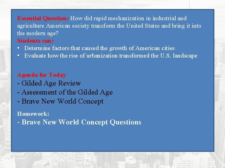 Essential Question: How did rapid mechanization in industrial and agriculture American society transform the