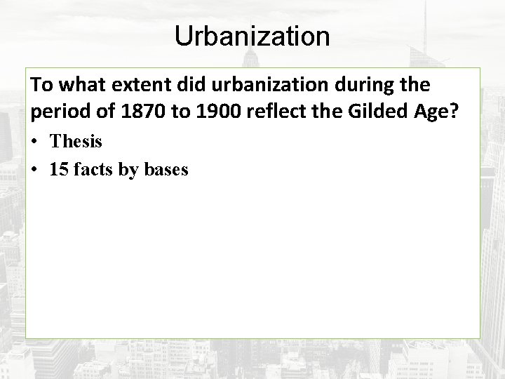 Urbanization To what extent did urbanization during the period of 1870 to 1900 reflect