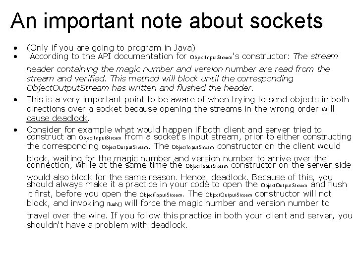 An important note about sockets • • (Only if you are going to program