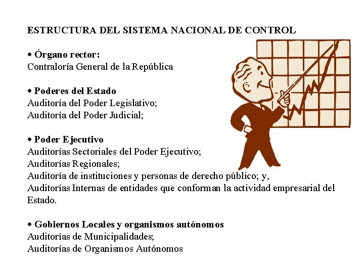 ESTRUCTURA DEL SISTEMA NACIONAL DE CONTROL · Órgano rector: Contraloría General de la República