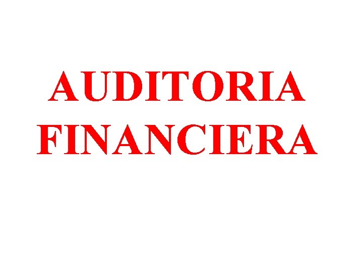 AUDITORIA FINANCIERA 