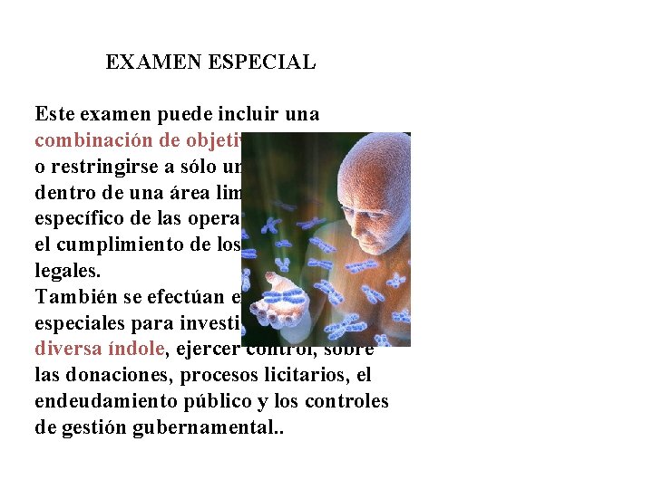  EXAMEN ESPECIAL Este examen puede incluir una combinación de objetivos financieros o restringirse