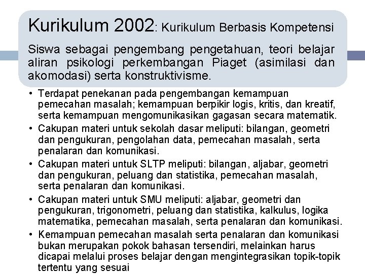 Kurikulum 2002: Kurikulum Berbasis Kompetensi Siswa sebagai pengembang pengetahuan, teori belajar aliran psikologi perkembangan