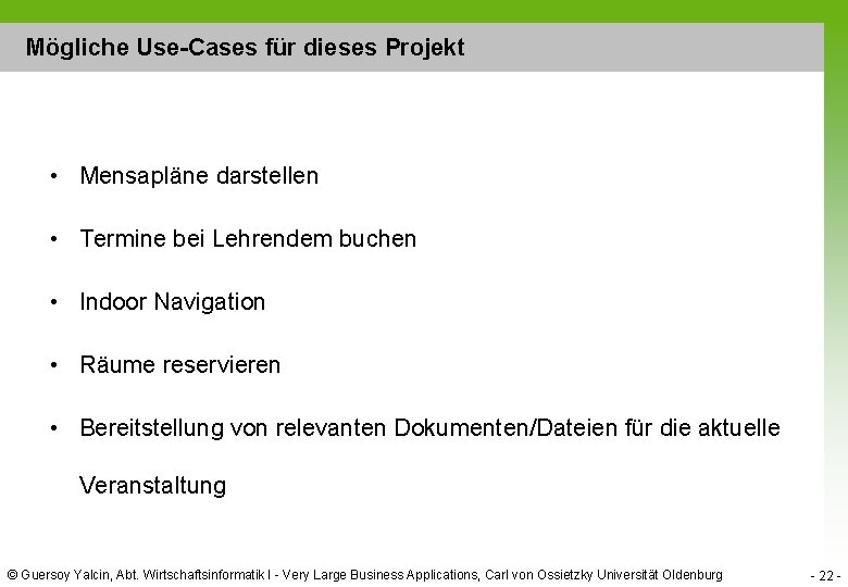 Mögliche Use-Cases für dieses Projekt • Mensapläne darstellen • Termine bei Lehrendem buchen •