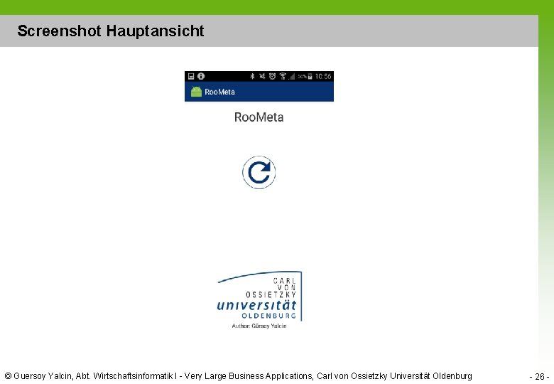 Screenshot Hauptansicht © Guersoy Yalcin, Abt. Wirtschaftsinformatik I - Very Large Business Applications, Carl