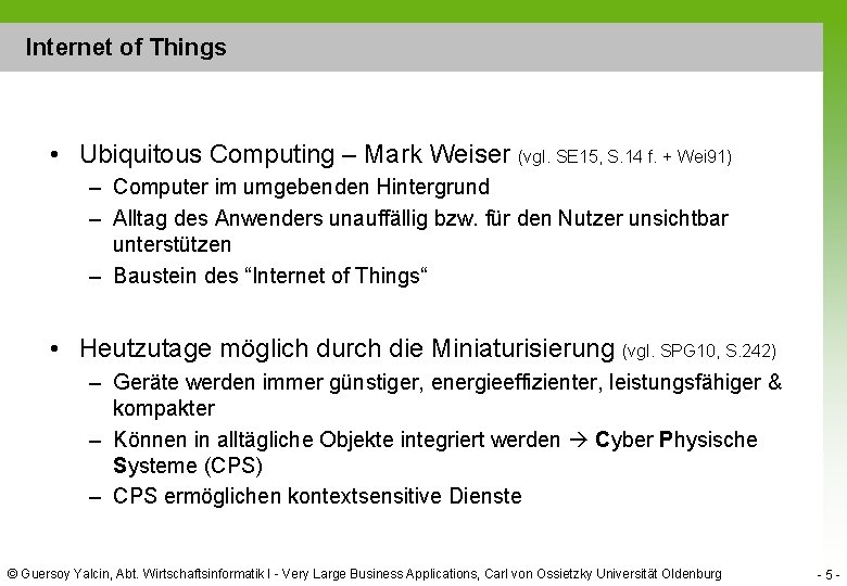 Internet of Things • Ubiquitous Computing – Mark Weiser (vgl. SE 15, S. 14