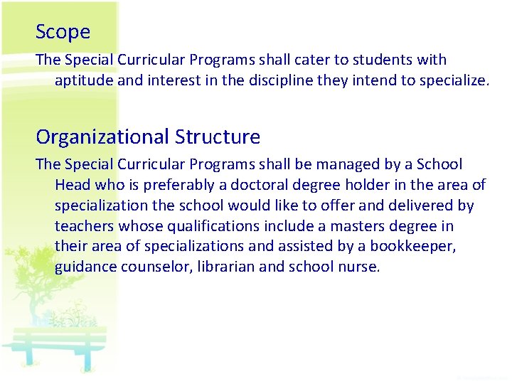 Scope The Special Curricular Programs shall cater to students with aptitude and interest in