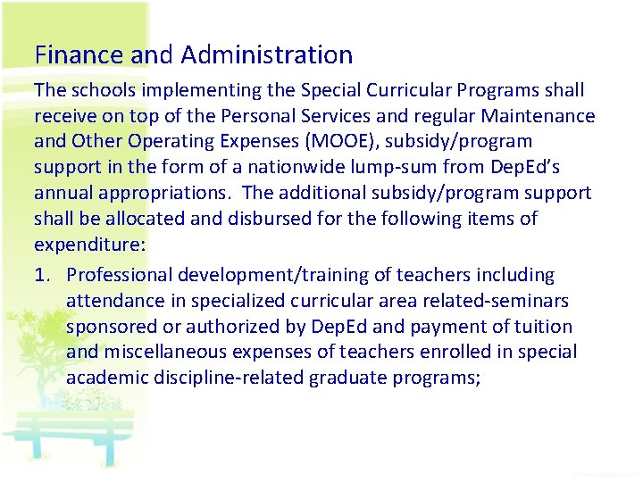 Finance and Administration The schools implementing the Special Curricular Programs shall receive on top