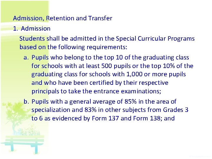 Admission, Retention and Transfer 1. Admission Students shall be admitted in the Special Curricular