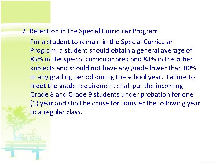 2. Retention in the Special Curricular Program For a student to remain in the