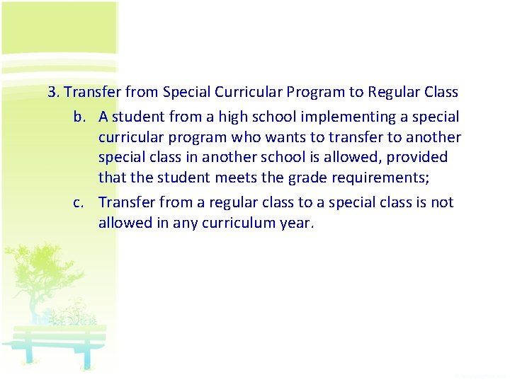 3. Transfer from Special Curricular Program to Regular Class b. A student from a