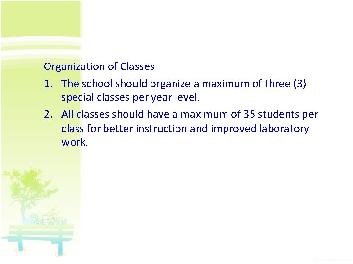 Organization of Classes 1. The school should organize a maximum of three (3) special