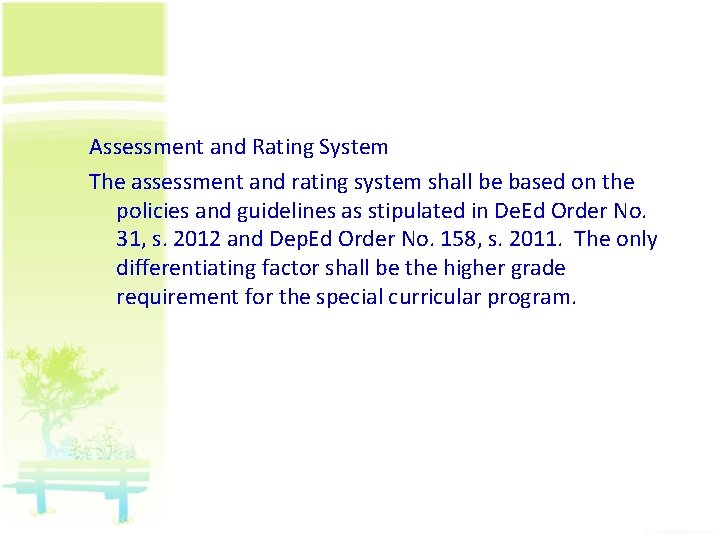 Assessment and Rating System The assessment and rating system shall be based on the