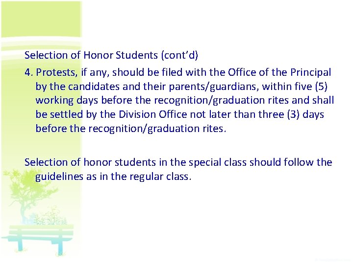 Selection of Honor Students (cont’d) 4. Protests, if any, should be filed with the