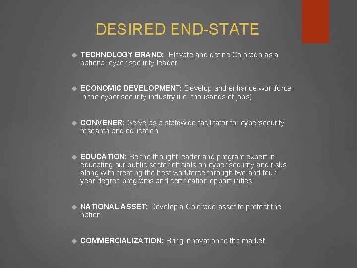 DESIRED END-STATE TECHNOLOGY BRAND: Elevate and define Colorado as a national cyber security leader
