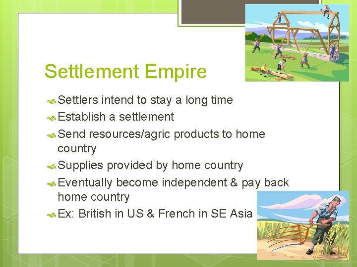 Settlement Empire Settlers intend to stay a long time Establish a settlement Send resources/agric