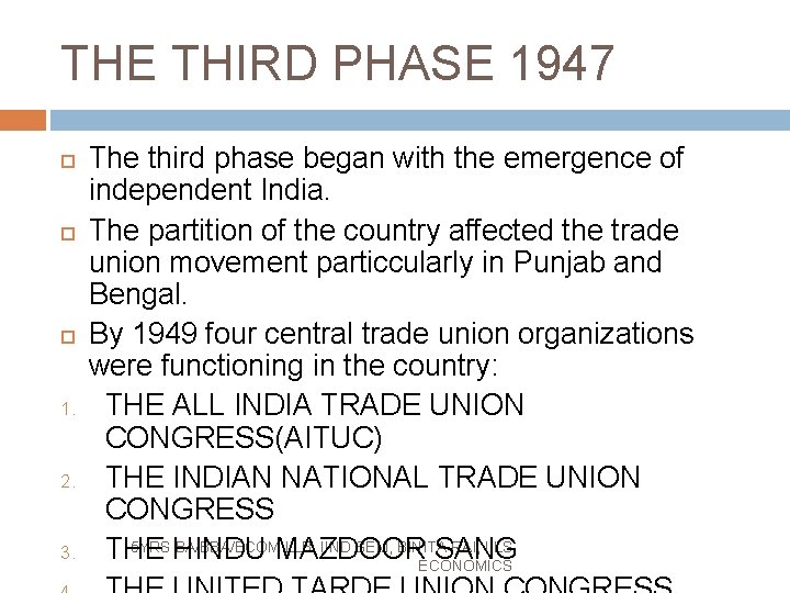 THE THIRD PHASE 1947 1. 2. 3. The third phase began with the emergence