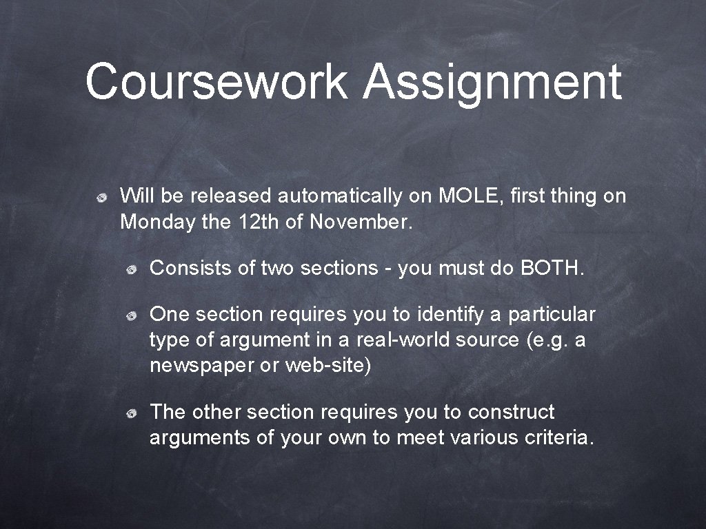 Coursework Assignment Will be released automatically on MOLE, first thing on Monday the 12