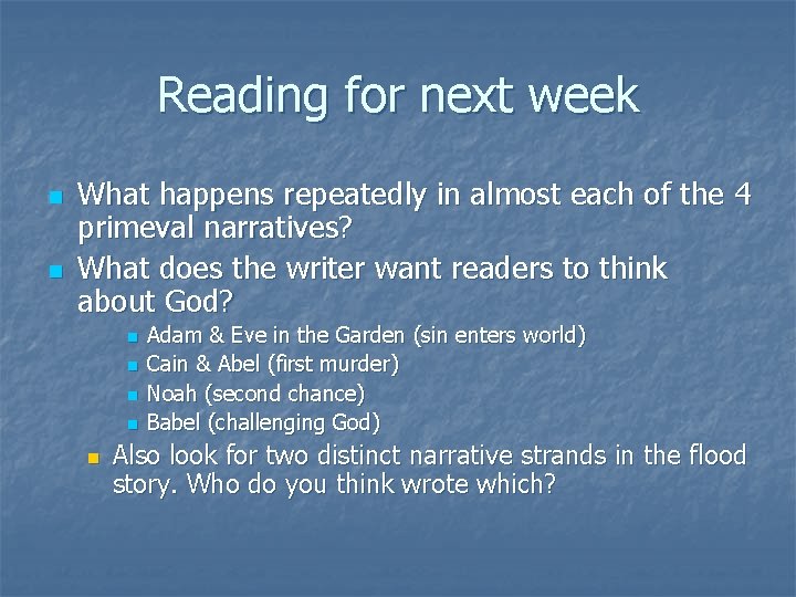 Reading for next week n n What happens repeatedly in almost each of the