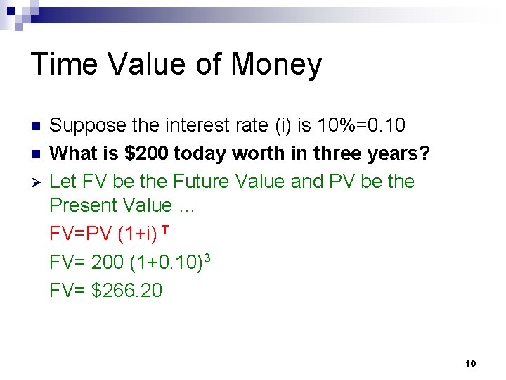 Time Value of Money n n Ø n n n Suppose the interest rate