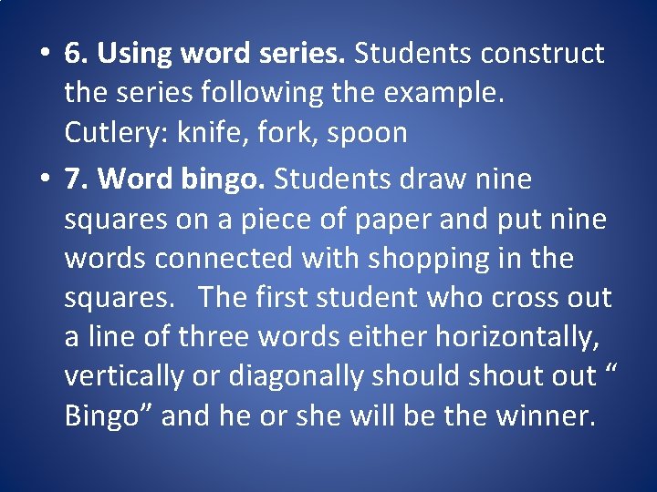  • 6. Using word series. Students construct the series following the example. Cutlery: