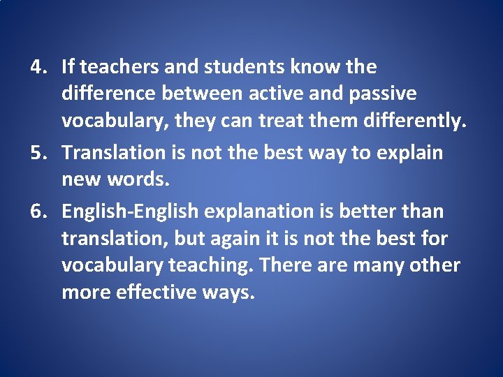 4. If teachers and students know the difference between active and passive vocabulary, they