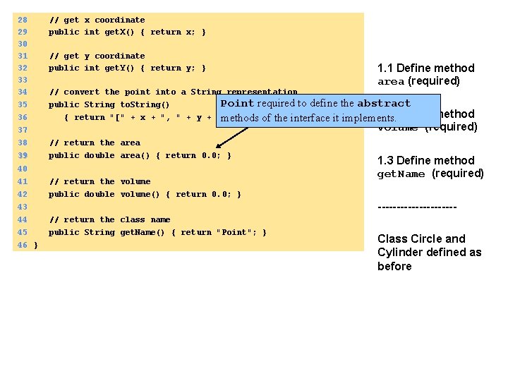 28 29 30 31 32 33 34 // get x coordinate public int get.