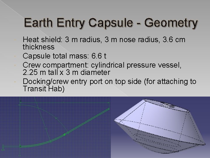 Earth Entry Capsule - Geometry Heat shield: 3 m radius, 3 m nose radius,