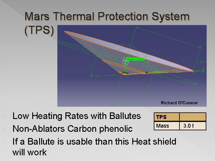 Mars Thermal Protection System (TPS) Low Heating Rates with Ballutes TPS Mass Non-Ablators Carbon