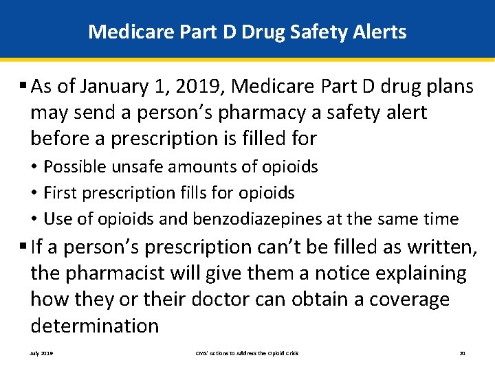 Medicare Part D Drug Safety Alerts § As of January 1, 2019, Medicare Part