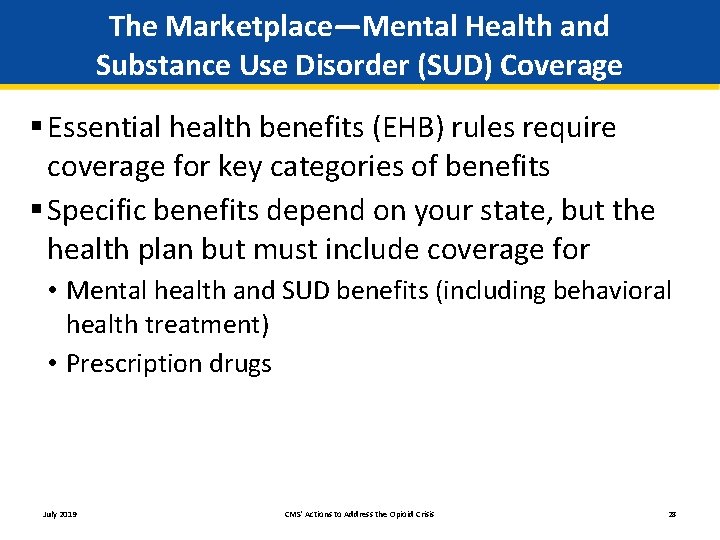 The Marketplace—Mental Health and Substance Use Disorder (SUD) Coverage § Essential health benefits (EHB)