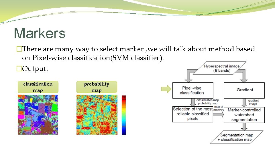 Markers �There are many way to select marker , we will talk about method Markers �There are many way to select marker , we will talk about method