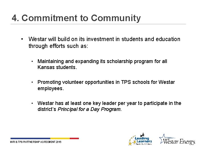 4. Commitment to Community • Westar will build on its investment in students and