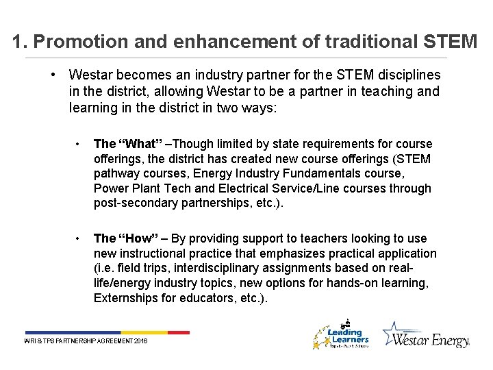 1. Promotion and enhancement of traditional STEM • Westar becomes an industry partner for