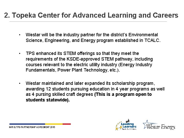 2. Topeka Center for Advanced Learning and Careers • Westar will be the industry