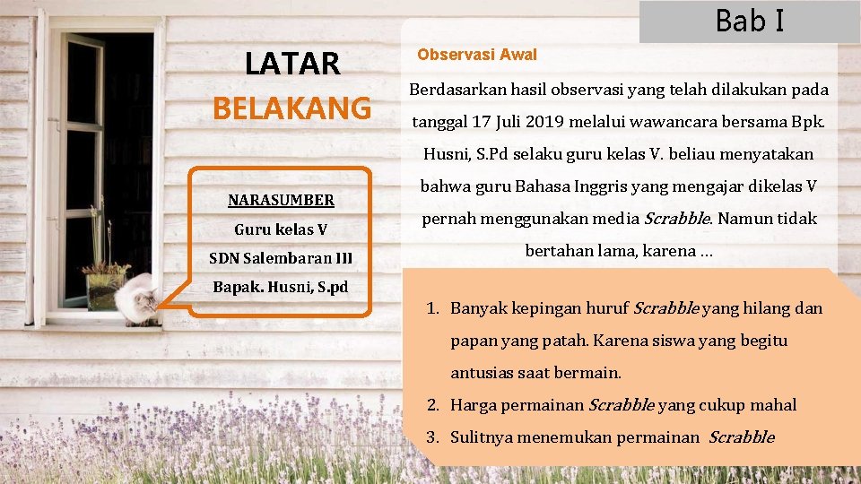 Bab I LATAR BELAKANG Observasi Awal Berdasarkan hasil observasi yang telah dilakukan pada tanggal