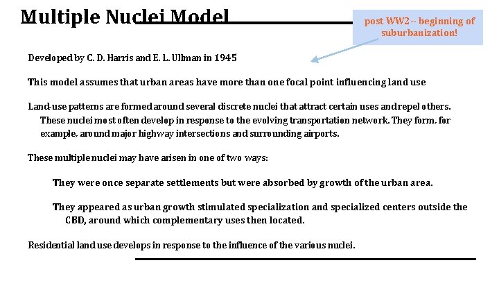 Multiple Nuclei Model post WW 2 -- beginning of suburbanization! Developed by C. D.