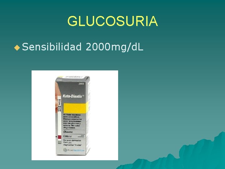 GLUCOSURIA u Sensibilidad 2000 mg/d. L 