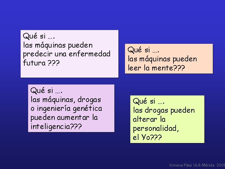 Qué si …. las máquinas pueden predecir una enfermedad futura ? ? ? Qué