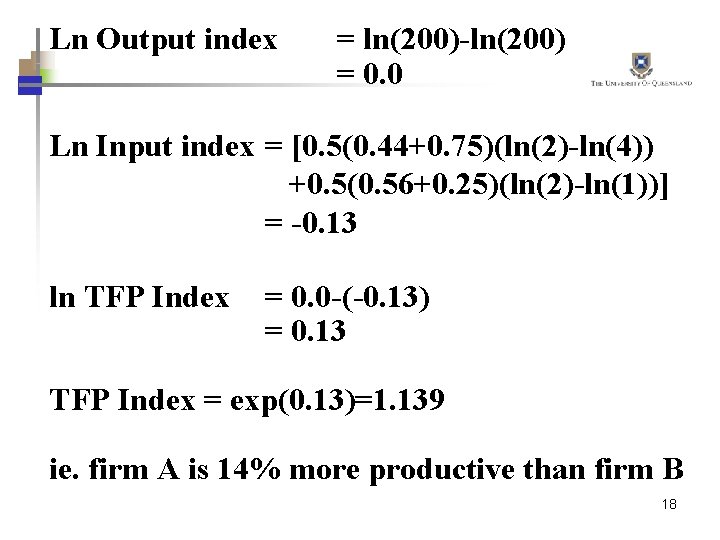 Ln Output index = ln(200)-ln(200) = 0. 0 Ln Input index = [0. 5(0.