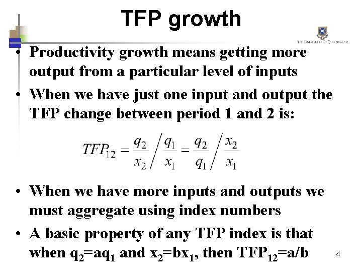TFP growth • Productivity growth means getting more output from a particular level of