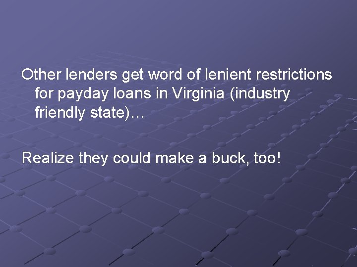 Other lenders get word of lenient restrictions for payday loans in Virginia (industry friendly