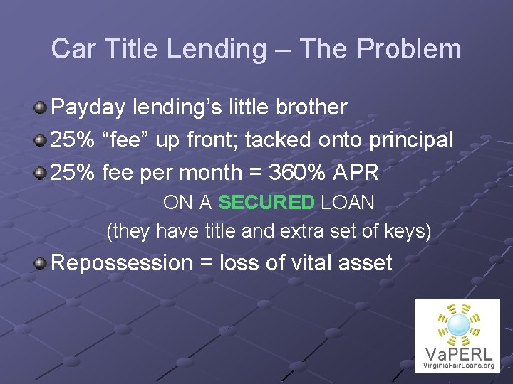 Car Title Lending – The Problem Payday lending’s little brother 25% “fee” up front;