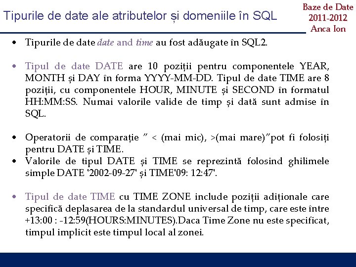 Tipurile de date ale atributelor și domeniile în SQL Baze de Date 2011 -2012