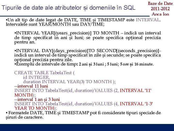 Tipurile de date ale atributelor și domeniile în SQL Baze de Date 2011 -2012