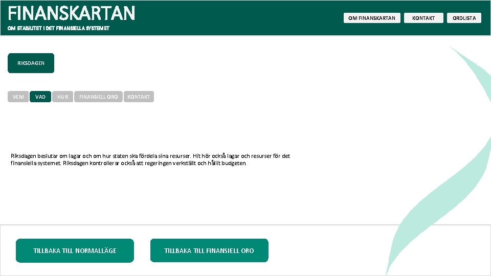 FINANSKARTAN OM STABILITET I DET FINANSIELLA SYSTEMET RIKSDAGEN VEM VAD HUR FINANSIELL ORO KONTAKT