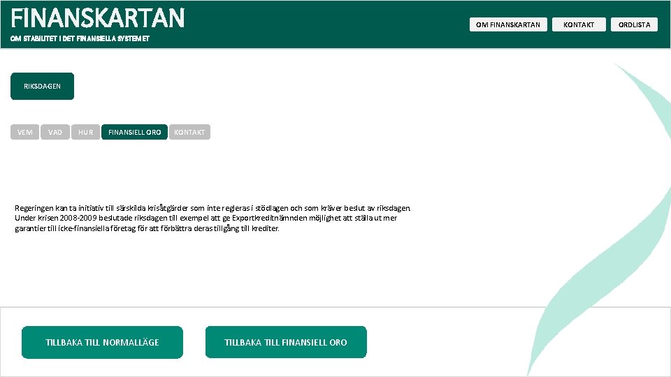 FINANSKARTAN OM STABILITET I DET FINANSIELLA SYSTEMET RIKSDAGEN VEM VAD HUR FINANSIELL ORO KONTAKT