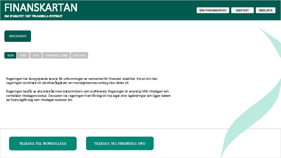 FINANSKARTAN OM STABILITET I DET FINANSIELLA SYSTEMET REGERINGEN VEM VAD HUR FINANSIELL ORO KONTAKT