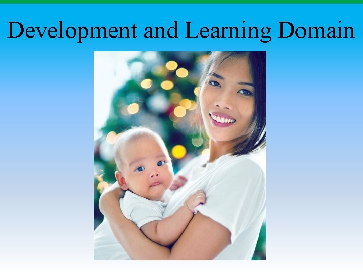 Development and Learning Domain 